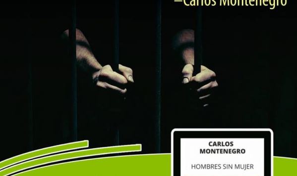 Portada del libro de Carlos Montenegro Hombres sin mujer